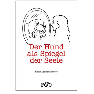 Der Hund als Spiegel der Seele