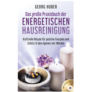 Das große Praxisbuch der Energetischen Hausreinigung
